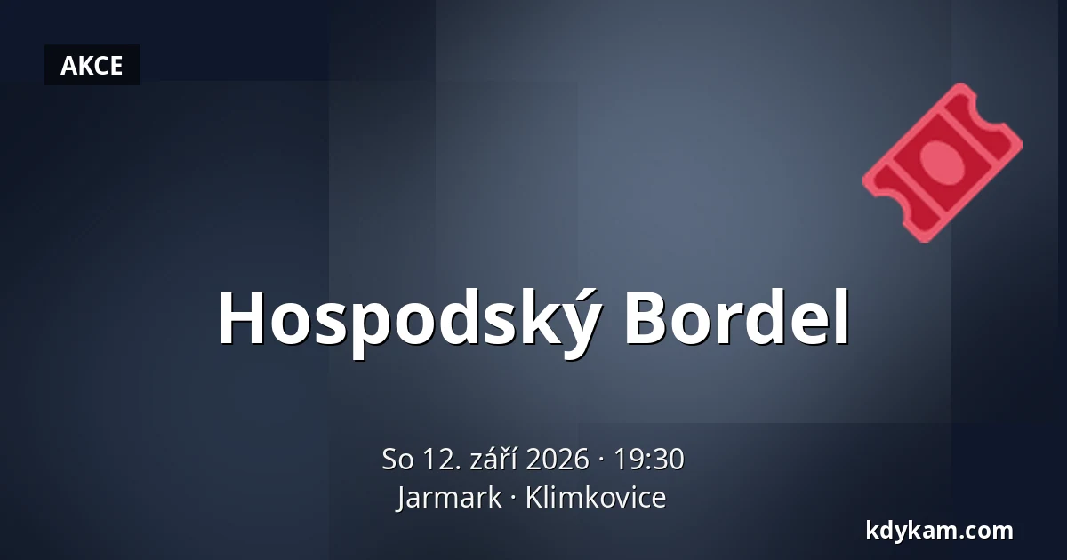 Hospodský Bordel — Jarmark, Klimkovice