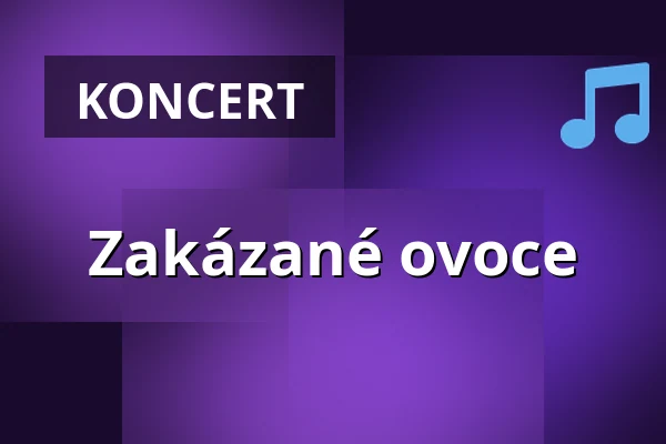 Zakázané ovoce — MC U Košile, Klatovy