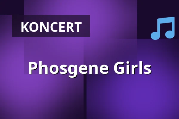 Phosgene Girls — Fuchs2, Praha