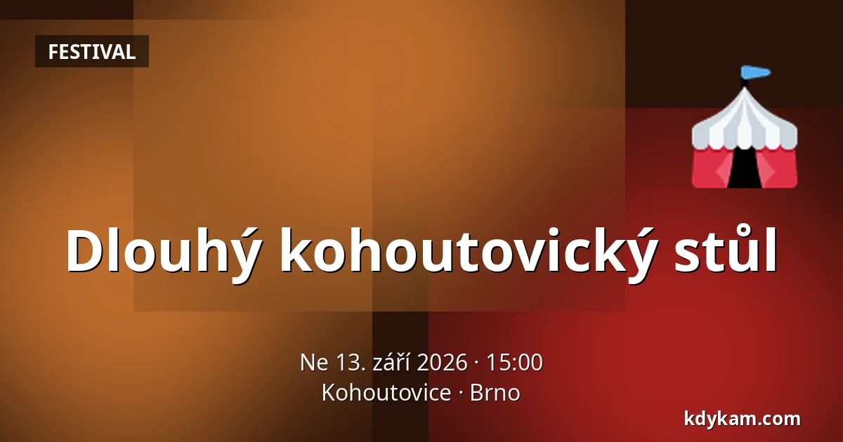 Dlouhý kohoutovický stůl — Kohoutovice, Brno