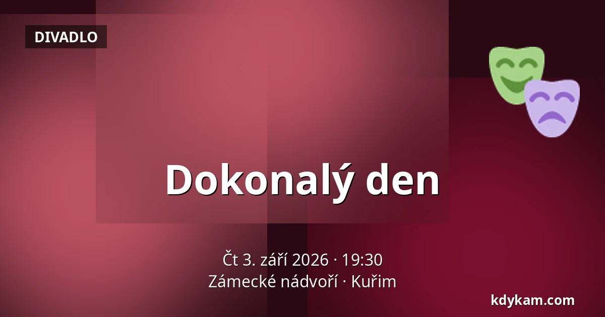 Dokonalý den — Zámecké nádvoří, Kuřim
