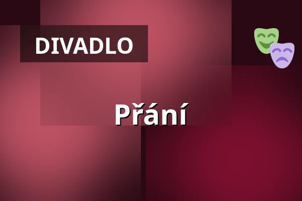 Přání — Dům kultury, Kroměříž