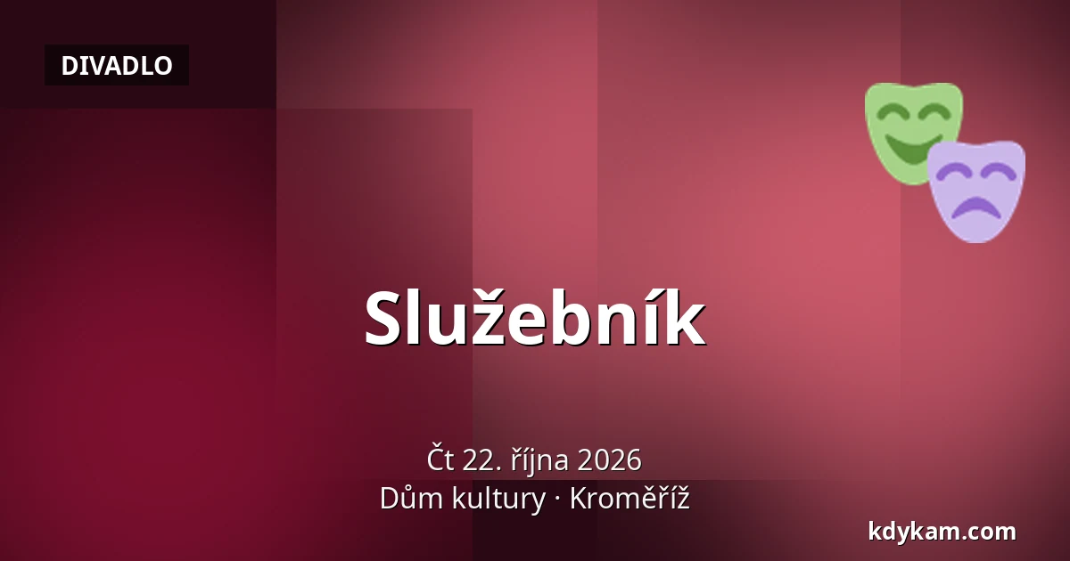 Služebník — Dům kultury, Kroměříž