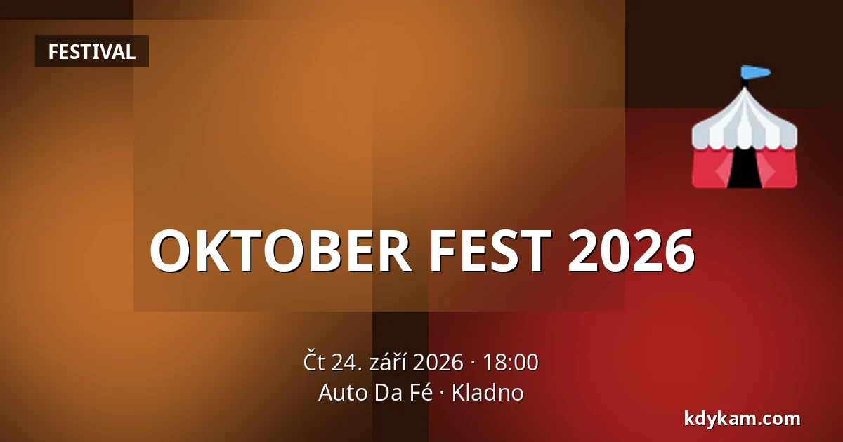 OKTOBER FEST 2026 — Auto Da Fé, Kladno