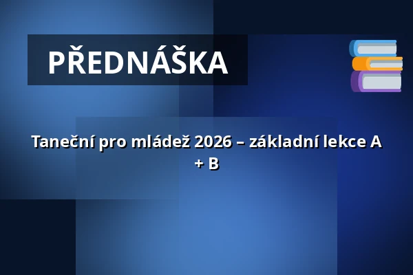 Taneční pro mládež 2026 – základní lekce A + B — KD Lorec, Kutná Hora