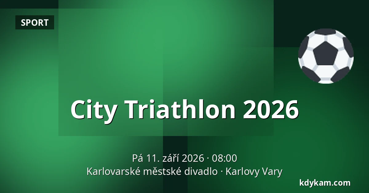 City Triathlon 2026 — Karlovarské městské divadlo, Karlovy Vary