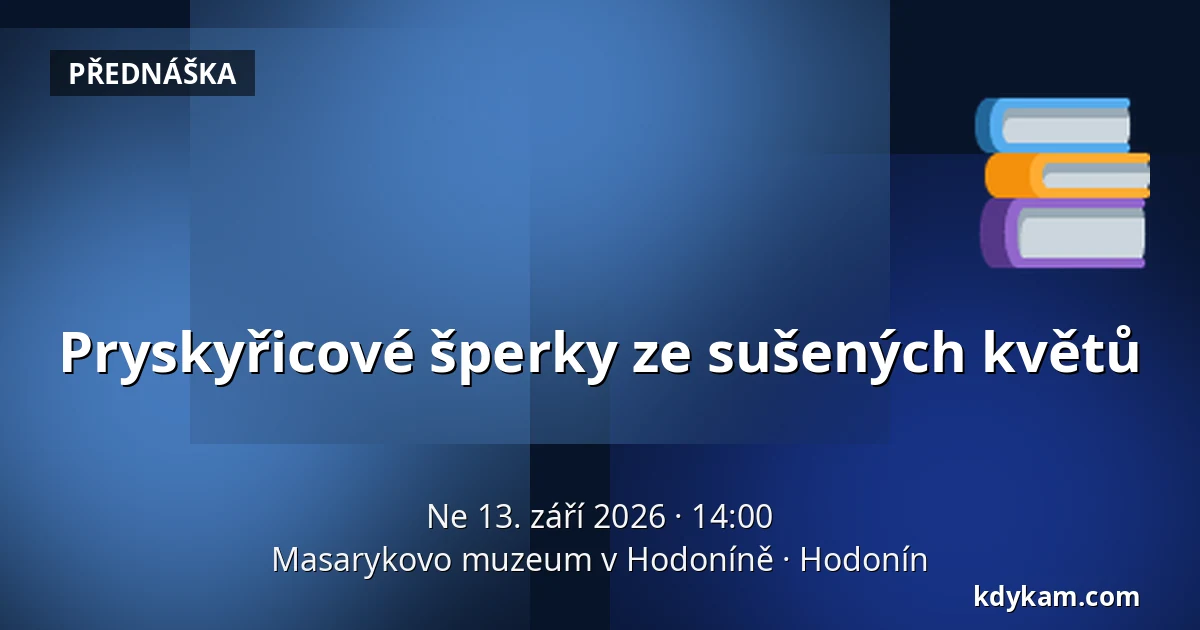 Pryskyřicové šperky ze sušených květů — Masarykovo muzeum v Hodoníně, Hodonín