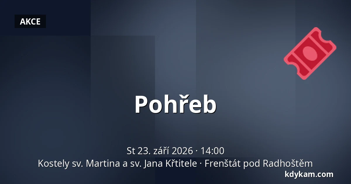 Pohřeb — Kostely sv. Martina a sv. Jana Křtitele, Frenštát pod Radhoštěm