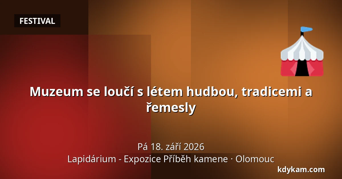 Muzeum se loučí s létem hudbou, tradicemi a řemesly — Lapidárium - Expozice Příběh kamene, Olomouc