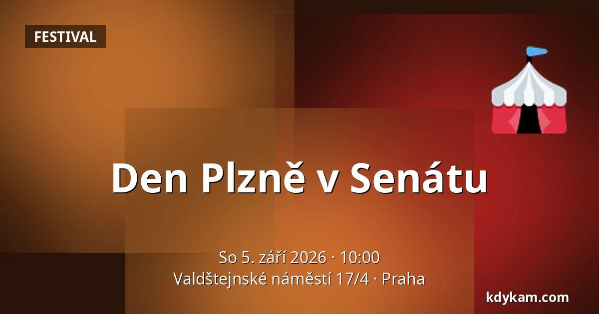 Den Plzně v Senátu — Valdštejnské náměstí 17/4, Praha