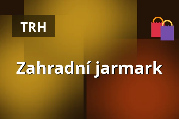 Zahradní jarmark — Kulturní dům Říp, Roudnice nad Labem
