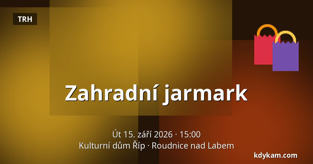 Zahradní jarmark — Kulturní dům Říp, Roudnice nad Labem