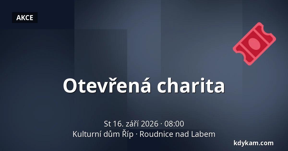 Otevřená charita — Kulturní dům Říp, Roudnice nad Labem