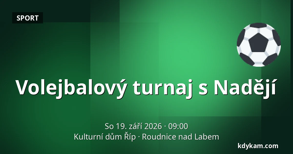 Volejbalový turnaj s Nadějí — Kulturní dům Říp, Roudnice nad Labem