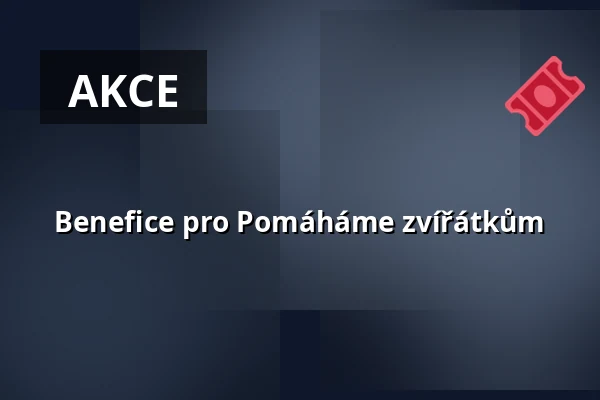 Benefice pro Pomáháme zvířátkům — Kabinet múz, Brno
