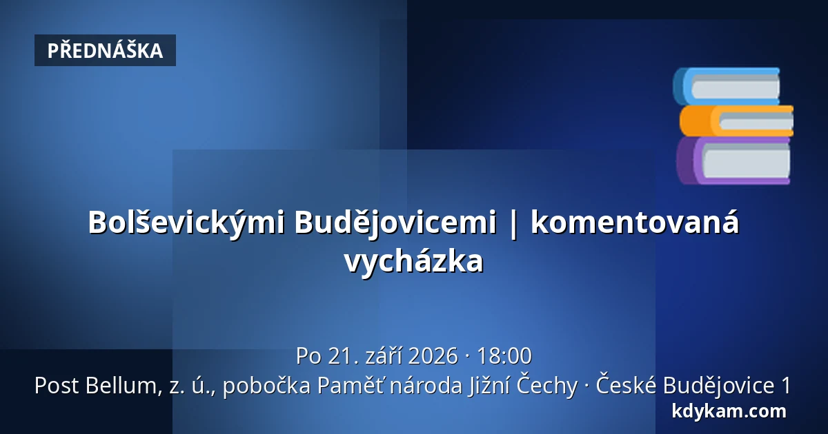 Bolševickými Budějovicemi | komentovaná vycházka — Post Bellum, z. ú., pobočka Paměť národa Jižní Čechy, České Budějovice 1