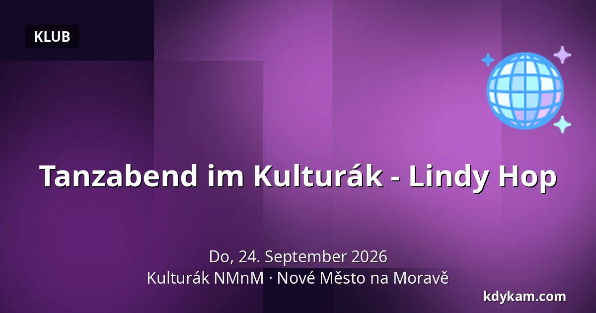 Tanzabend im Kulturák - Lindy Hop — Kulturák NMnM, Nové Město na Moravě