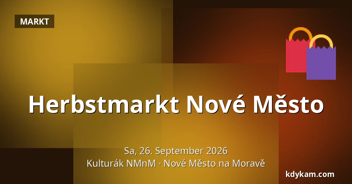 Herbstmarkt Nové Město — Kulturák NMnM, Nové Město na Moravě