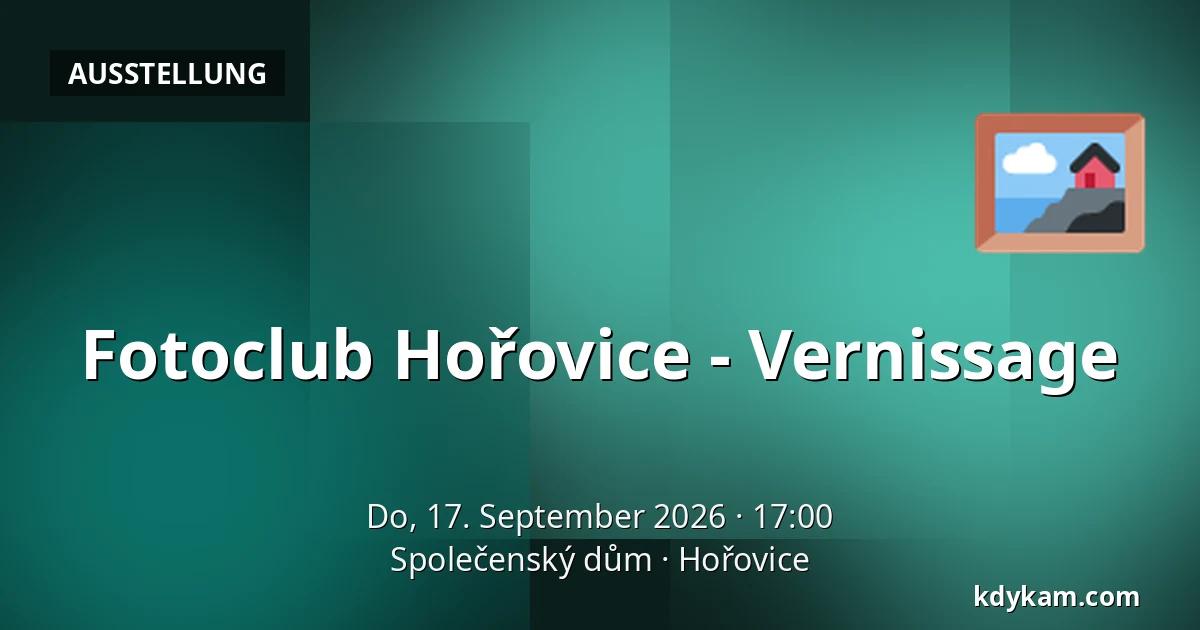 Fotoclub Hořovice - Vernissage — Společenský dům, Hořovice