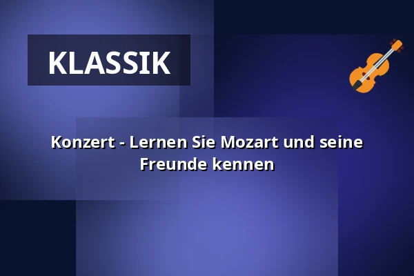 Konzert - Lernen Sie Mozart und seine Freunde kennen — IC Broumovska, Broumov
