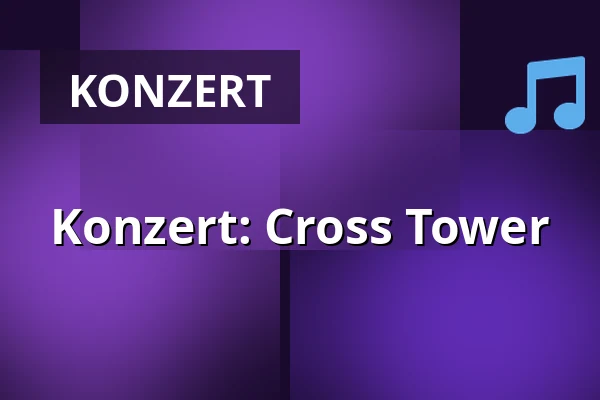 Konzert: Cross Tower — Theater J.K. Tyla, Třeboň