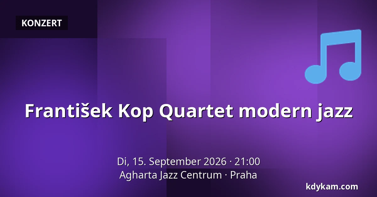 František Kop Quartet modern jazz — Agharta Jazz Zentrum, Prag