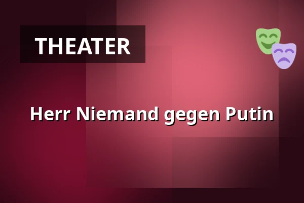 Herr Niemand gegen Putin — Dům kultury, Strakonice