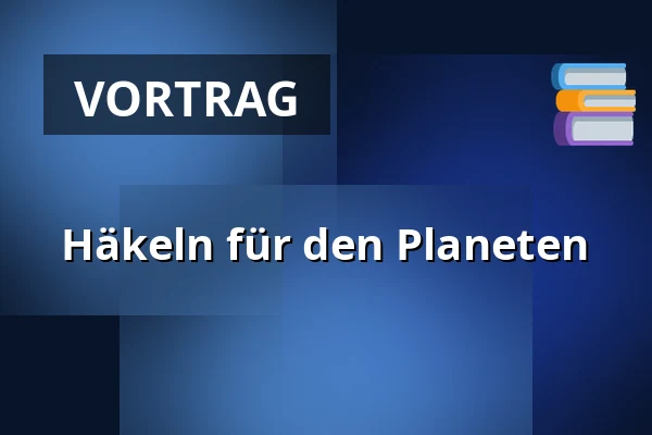 Häkeln für den Planeten — Malá scéna, Mikádo, Humpolec