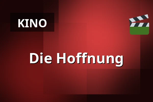Die Hoffnung — CineStar, Budweis