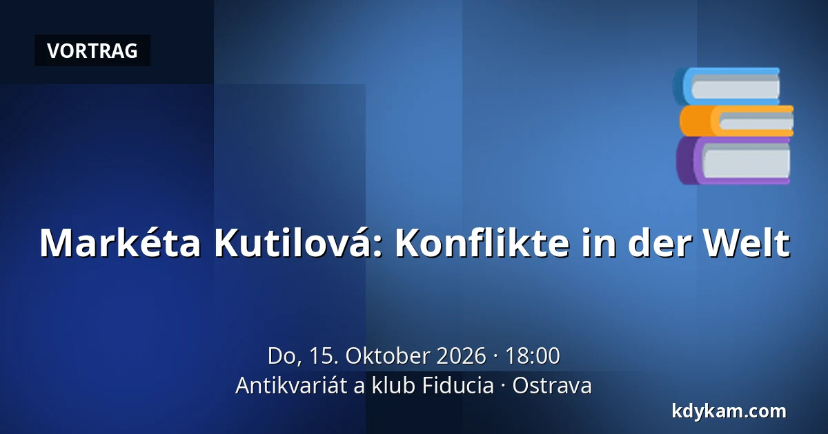 Markéta Kutilová: Konflikte in der Welt — Antiquariat und Club Fiducia, Ostrau