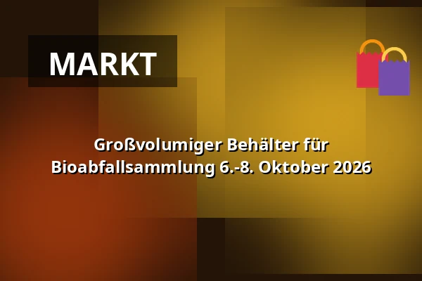 Großvolumiger Behälter für Bioabfallsammlung 6.-8. Oktober 2026 — Slatina, Brünn