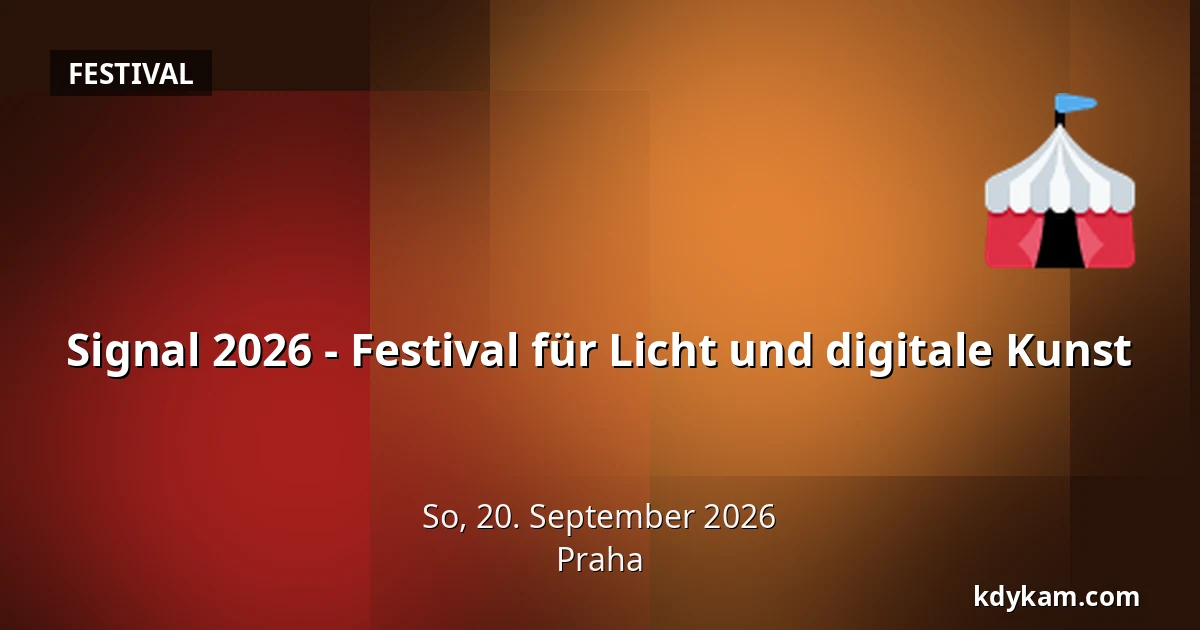 Signal 2026 - Festival für Licht und digitale Kunst — Prag