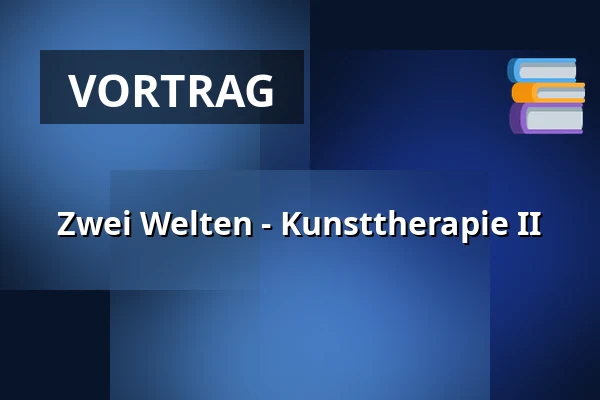 Zwei Welten - Kunsttherapie II — Prostor (Panský dvůr), Boskovice