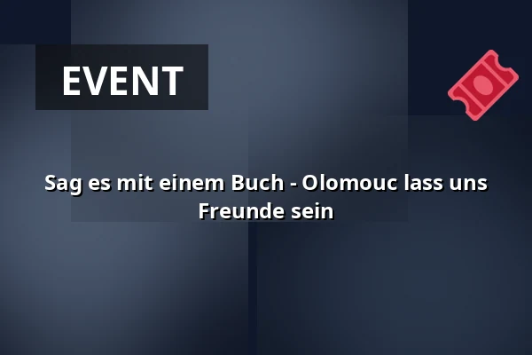 Sag es mit einem Buch - Olomouc lass uns Freunde sein — Červený kostel v Olomouci, Olmütz