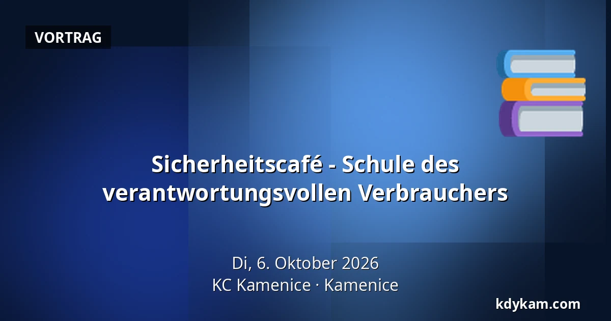 Sicherheitscafé - Schule des verantwortungsvollen Verbrauchers — KC Kamenice, Kamenice