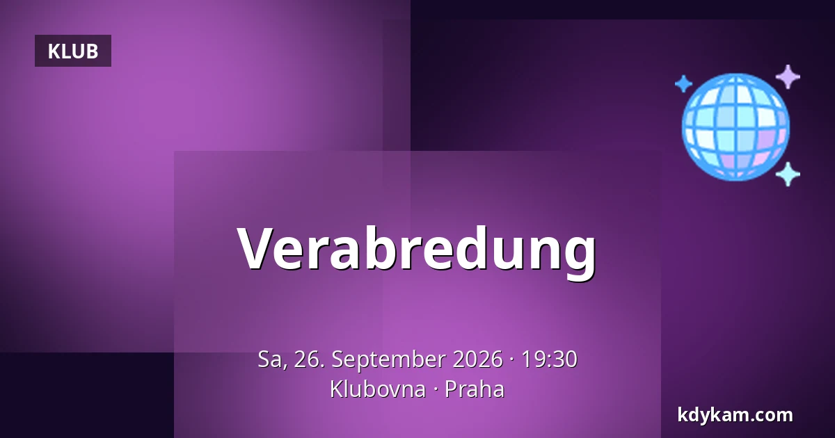 Verabredung — Klubovna, Prag
