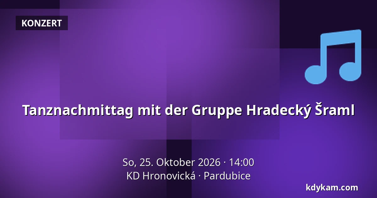 Tanznachmittag mit der Gruppe Hradecký Šraml — KD Hronovická, Pardubitz
