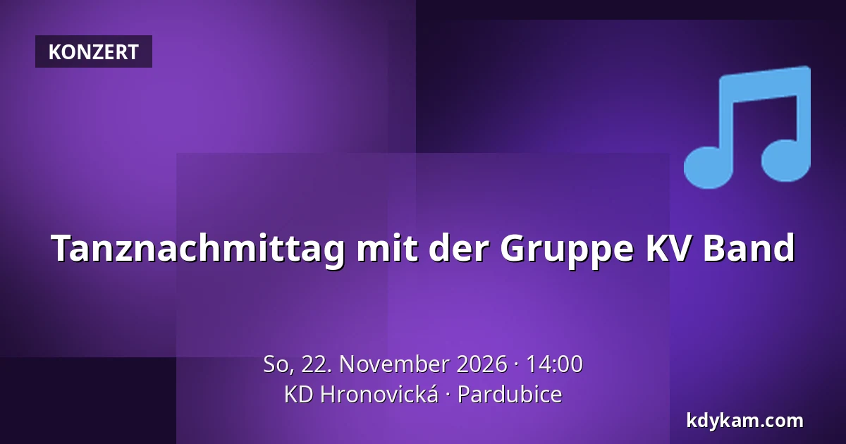 Tanznachmittag mit der Gruppe KV Band — KD Hronovická, Pardubitz