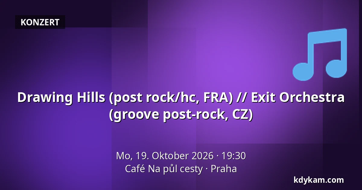 Drawing Hills (post rock/hc, FRA) // Exit Orchestra (groove post-rock, CZ) — Café Na půl cesty, Prag