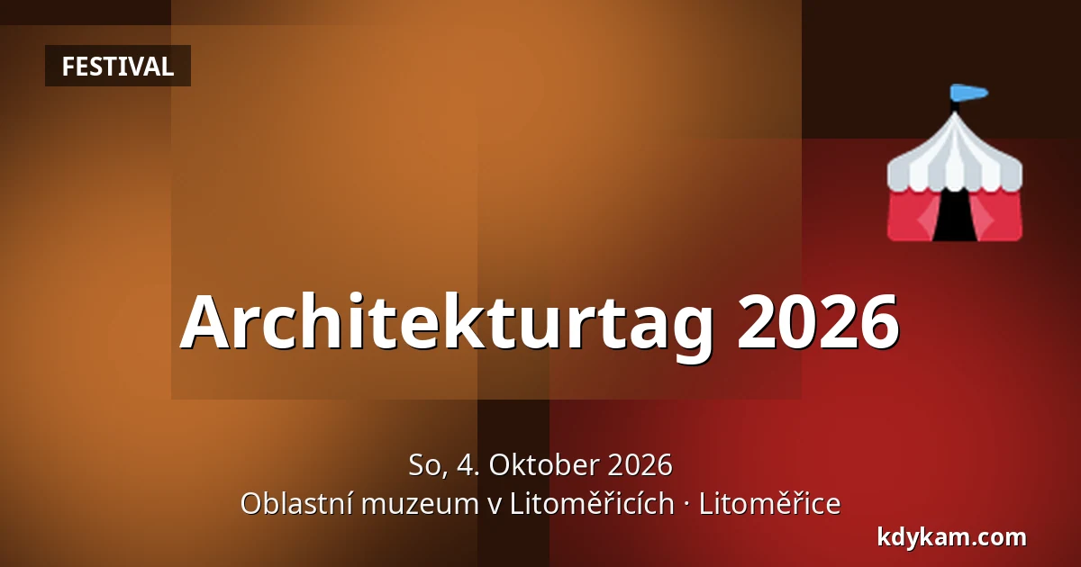 Architekturtag 2026 — Oblastní muzeum v Litoměřicích, Litoměřice