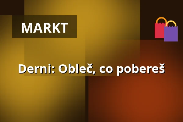 Derni: Obleč, co pobereš — MeetFactory, Prag