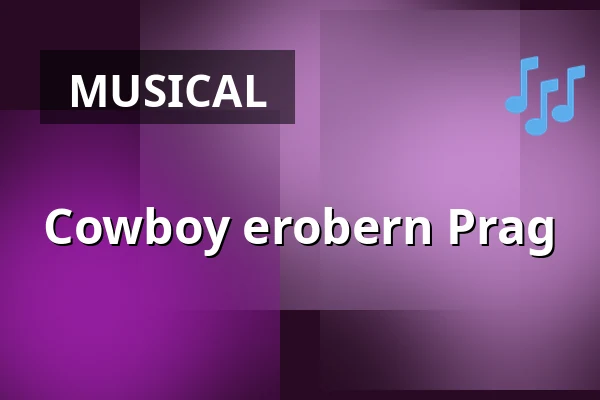 Cowboy erobern Prag — Kulturstation Galaxie, Prag