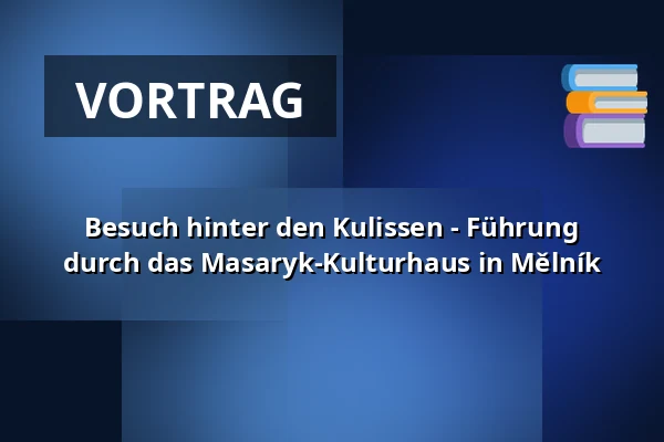 Besuch hinter den Kulissen - Führung durch das Masaryk-Kulturhaus in Mělník — Kulturní dům Říp, Roudnice nad Labem