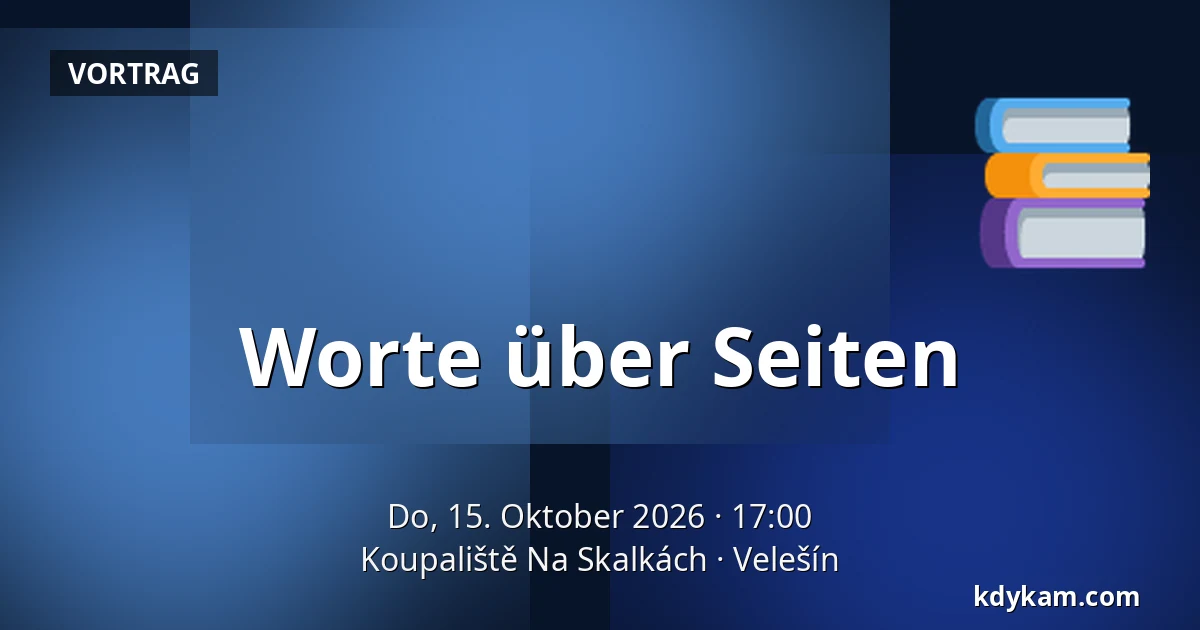 Worte über Seiten — Koupaliště Na Skalkách, Velešín