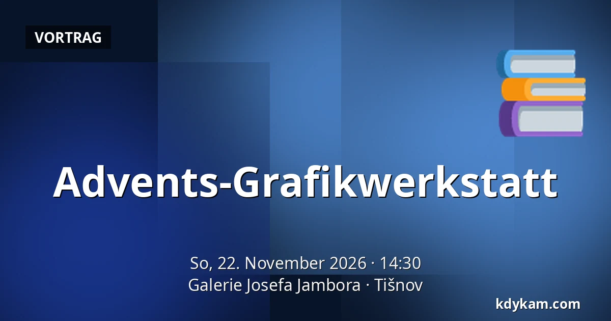 Advents-Grafikwerkstatt — Galerie Josefa Jambora, Tischnowitz