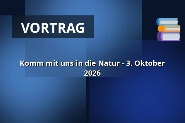 Komm mit uns in die Natur - 3. Oktober 2026 — Oblastní muzeum v Chomutově, radnice, Chomutov