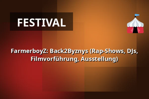 FarmerboyZ: Back2Byznys (Rap-Shows, DJs, Filmvorführung, Ausstellung) — úl, Prag