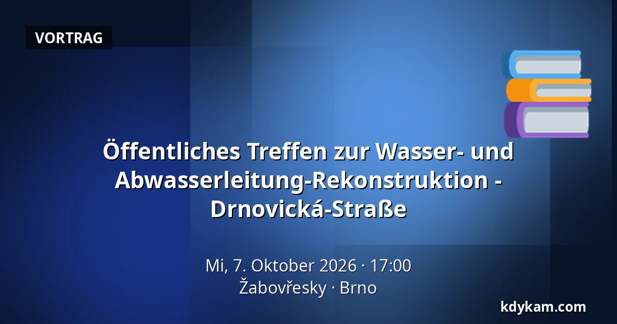 Öffentliches Treffen zur Wasser- und Abwasserleitung-Rekonstruktion - Drnovická-Straße — Žabovřesky, Brünn