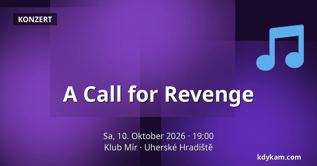 A Call for Revenge — Mir Club, Uherské Hradiště