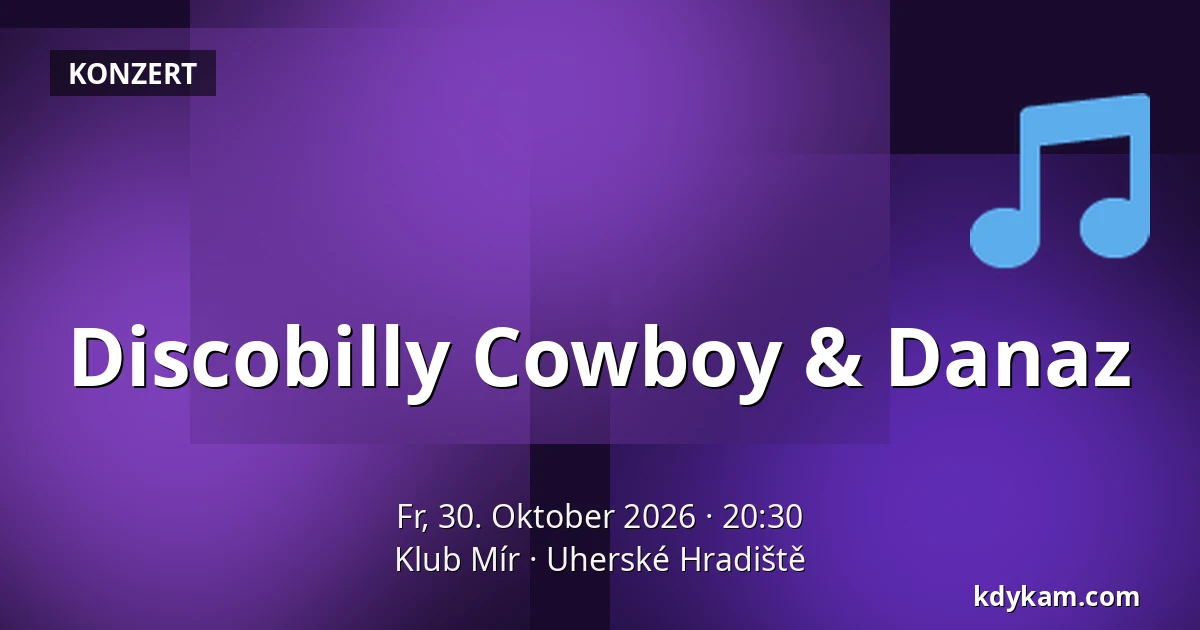 Discobilly Cowboy & Danaz — Mir Club, Uherské Hradiště